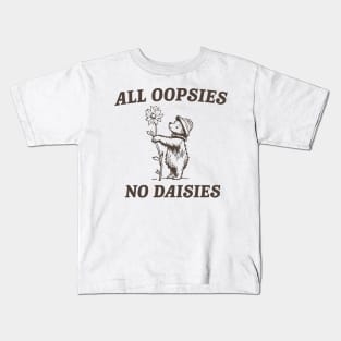 All Oopsies No Daisies Funny Raccoon Kids T-Shirt